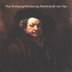 Ray Buttigieg,Rendering Rembrandt van Rign [2006]